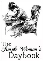 The Simple Woman’s Daybook ~ Aug 25th