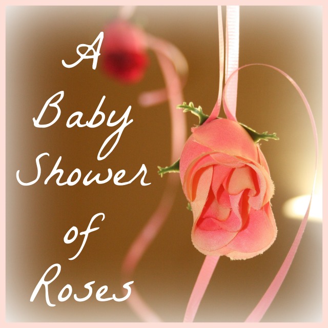 A Baby Shower of Roses