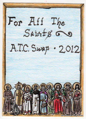 The 2012 Artist Trading Card Swap: For All the Saints!
