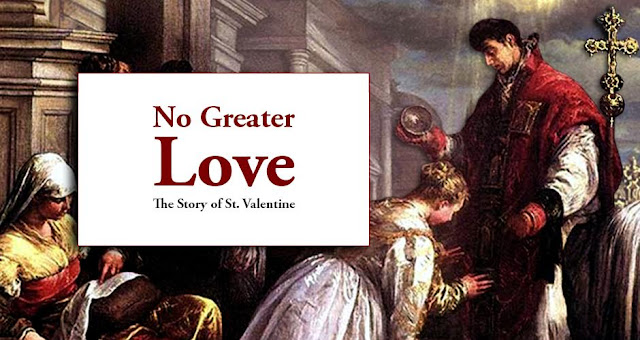 No Greater Love – The Story of St. Valentine